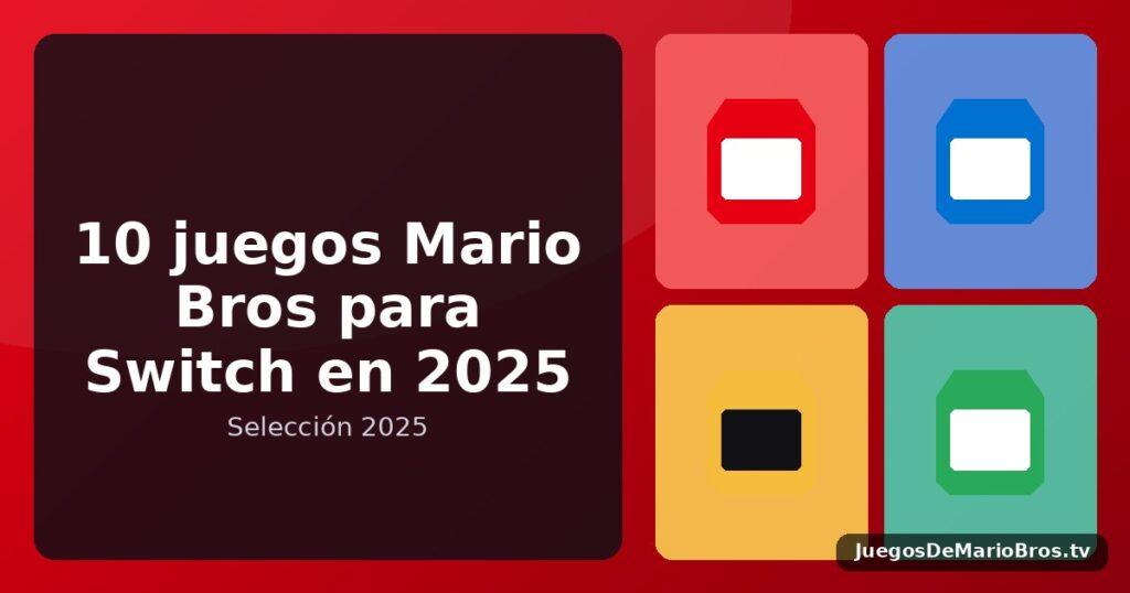 10 Juegos de Mario Bros Imprescindibles para Nintendo Switch (2026)