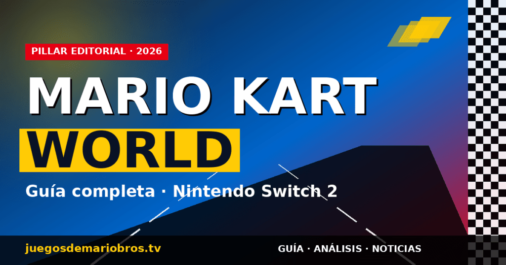 Mario Kart World en Nintendo Switch 2: guía completa, personajes, circuitos y novedades