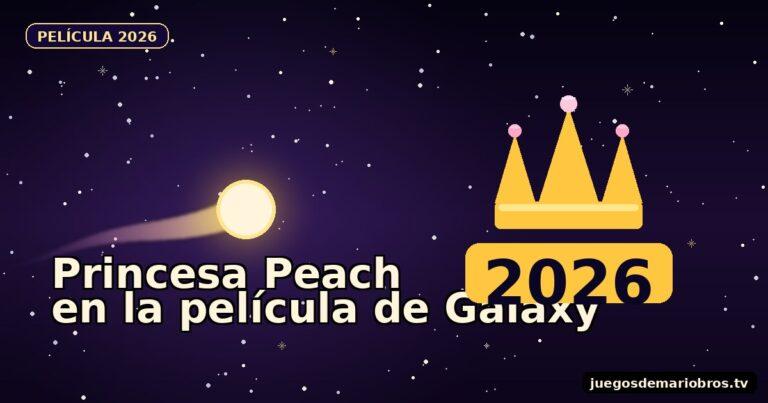 La Princesa Peach en Super Mario Galaxy: la película 2026