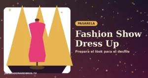 Fashion Show Dress Up